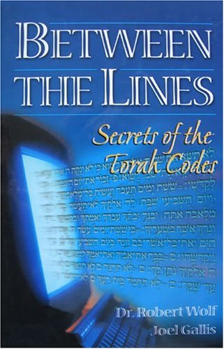 [9781934440636] Between the Lines: Secrets of the Torah Codes Vol 1