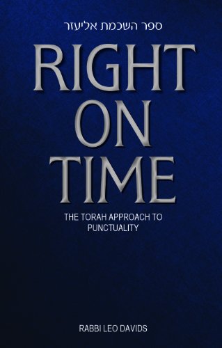 Right On Time: The Torah Approach To Punctuality