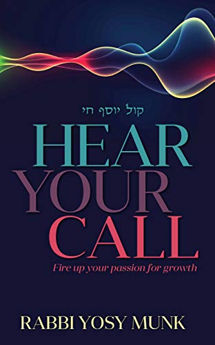 Hear Your Call:Fire Up Your Passion For Growth