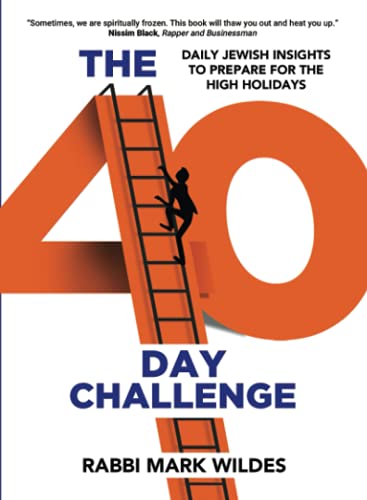 The 40 Day Challenge - daily insights from Rosh Chodesh Elul to Yom Kippur