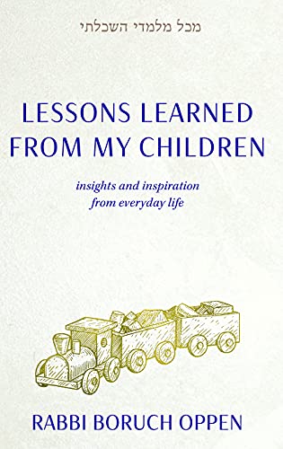 Lessons Learned From My Children: Insights and Inspiration from Everyday Life