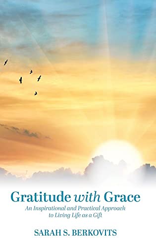 Out of Print | Gratitude with Grace: An Inspirational and Practical Approach to Living Life as a Gift