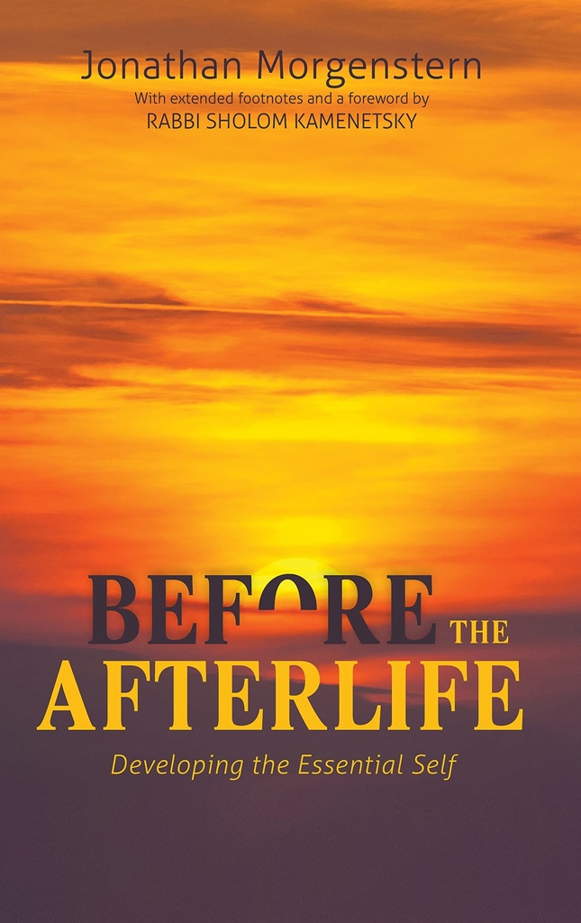Before the Afterlife: Developing the Essential Self