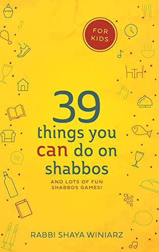 39 Things You CAN Do on Shabbos, For Kids