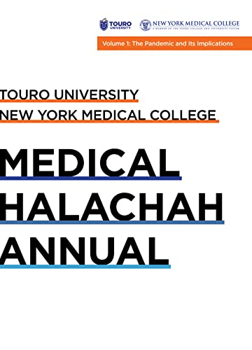 Medical Halachah Annual: Volume 1: The Pandemic and its Implications