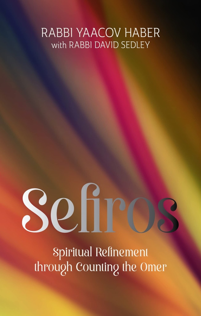 Sefiros: Spiritual refinement through Counting the Omer
