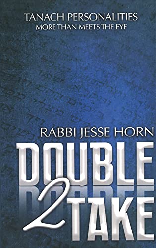 Double Take | Volume 2 | Tanach Personalities – More Than Meets the Eye