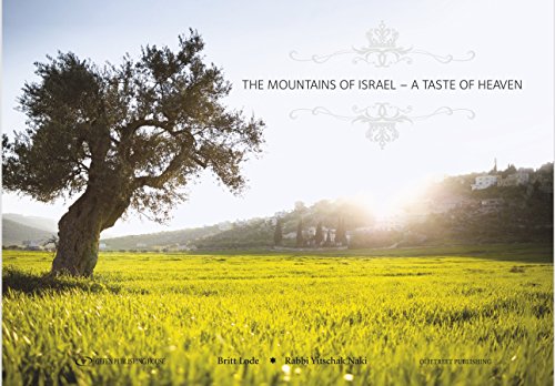 Mountains of Israel: A Taste of Heaven