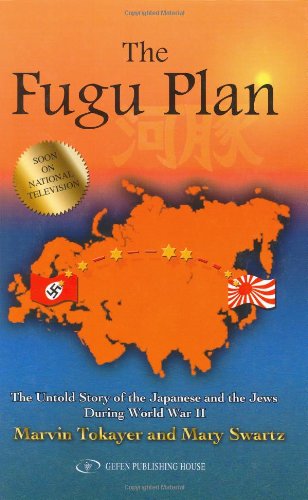 The Fugu Plan: The Untold Story of the Japanese and the Jews During World War II