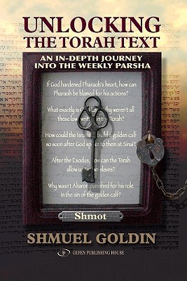 Unlocking The Torah Text | On Sefer Shmot | An In-depth Journey Into The Weekly Parsha