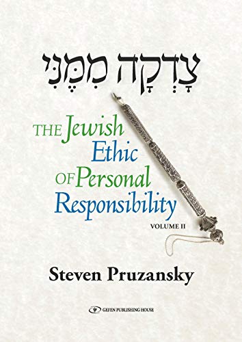 The Jewish Ethic Of Personal Responsibility Volume 2: Vayikra, Bamidbar, Devarim