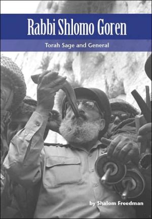 Rabbi Shlomo Goren: Torah Sage and General (Modern Jewish Lives)