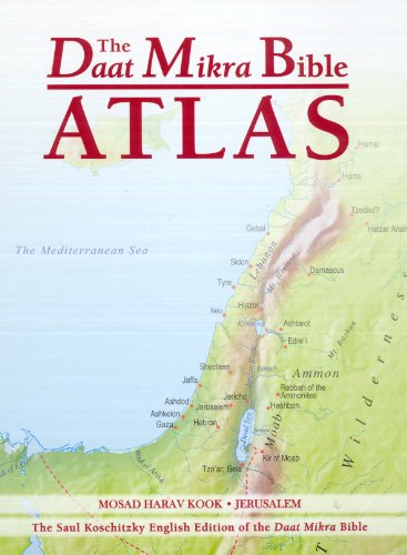 The Daat Mikra Bible Atlas: A Comprehensive Guide to Biblical Geography and History