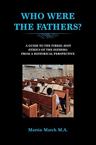 [9789657589373] WHO WERE THE FATHERS?: A GUIDE TO THE PIRKEI AVOT | ETHICS OF THE FATHERS FROM A HISTORICAL PERSPECTIVE