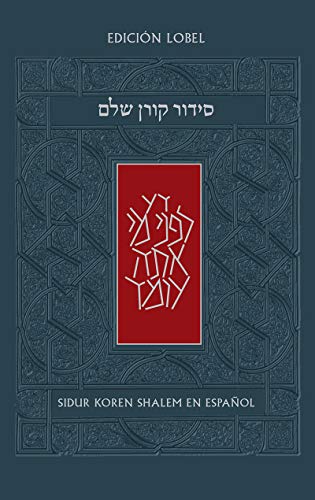 El Sidur Koren Shalem con traducción al español. Nusaj Ashkenaz