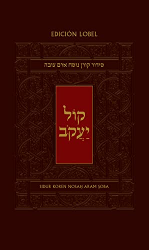 Sidur Koren Kol Ya'akob: Nosah Aram Soba (Hebrew and Spanish Edition)