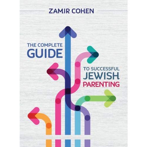 The Complete Guide to Successful Jewish Parenting