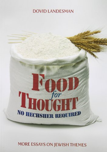 Food for Thought: No Hechsher Required; More Essays on Jewish Themes