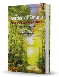 The Garden of Emuna New and Expanded Edition: A Practical Guide to Life | Rabbi Shalom Arush