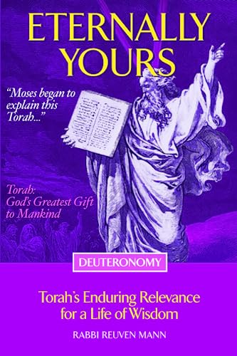 Eternally Yours - Deuteronomy: Torah's Enduring Relevance for a Life of Wisdom