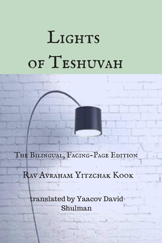 Lights of Teshuvah: Orot Hateshuva The Bilingual, Facing-Page Edition