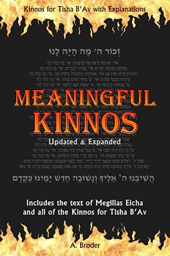 Meaningful Kinnos: Kinnos for Tisha B’Av with Explanations (Hebrew Edition)