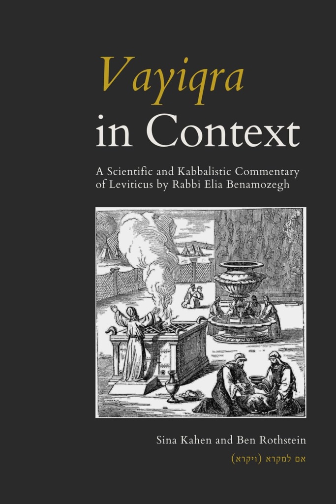 Vayiqra in Context: A Scientific and Kabbalistic Commentary of Leviticus by Rabbi Elia Benamozegh