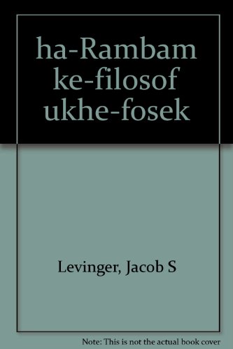 Ha-rambam Ke-filosof Ukhe-foseḳ (hebrew Edition)