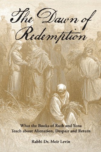 The Dawn of Redemption: What the Books of Ruth and Yona Teach about Alienation, Despair and Return