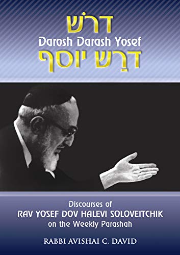 Out of Print | Discourses of Rav Yosef Dov Halevi Soloveitchik on the Weekly Parashah: Darosh Darash Yosef