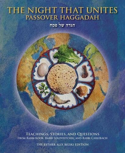 [9789655241532] The Night That Unites Passover Haggadah: Teachings, Stories, and Questions from Rabbi Kook, Rabbi Soloveitchik, and Rabbi Carlebach | Hardcover Edition 
