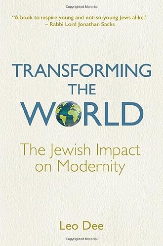 Transforming the World: The Jewish Impact on Modernity