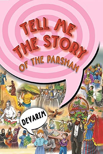 Sefer Devarim | Tell Me the Story of the Parshah Series