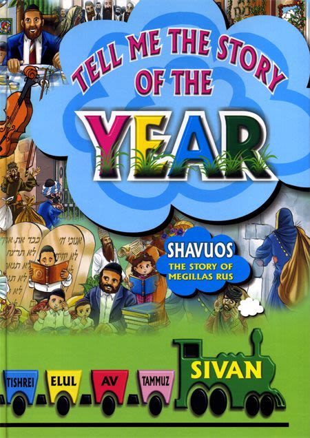 Shavuos & Megillas Rus | Tell Me the Story of the Year Series