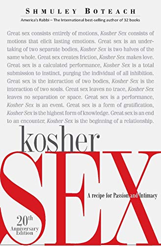 Kosher Sex A recipe for Passion and Intimacy