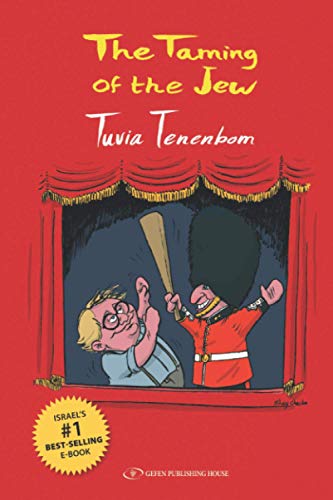 The Taming of the Jew | Tuvia Tenenbom