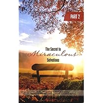 The Secret To Miraculous Salvation | Part 2