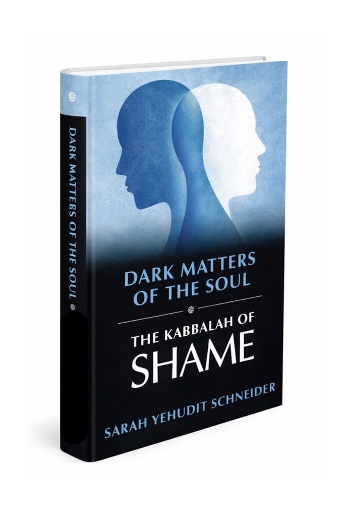 Dark Matters of the Soul: The Kabbalah of Shame
