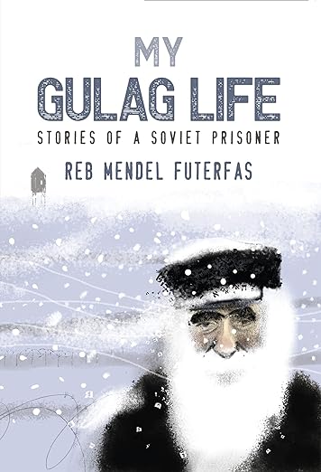 My Gulag Life: Stories of a Soviet Prisoner