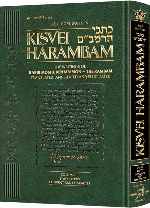 Kisvei HaRambam Volume 2: Conduct and CharacterThe Writings of Rabbi Moshe ben Maimon - The Rambam - Translated, Annotated and Elucidated