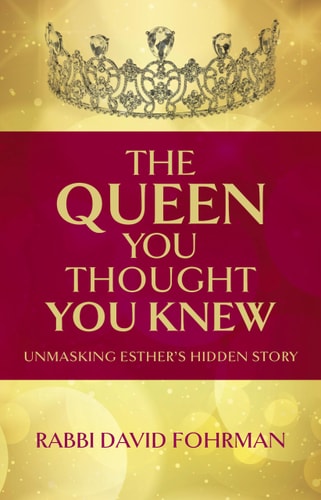 The Queen You Thought You Knew | New edition | Rav David Fohrman