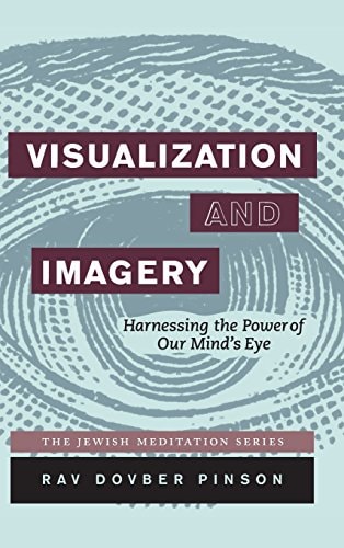 Out of Print | Visualization and Imagery: Harnessing the Power of the Mind's Eye | Rav Dovber Pinson