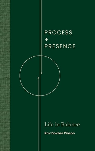 Process and Presence | Rav Dovber Pinson