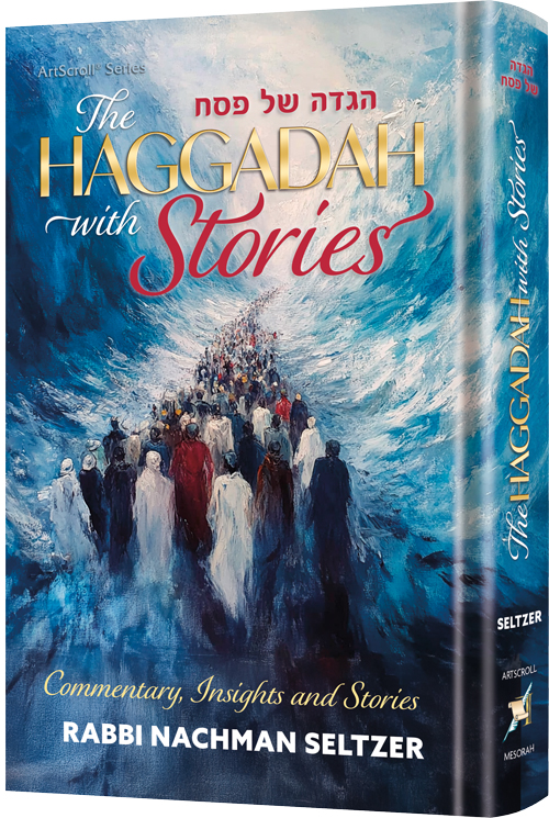 Haggadah with Stories | Commentary & Stories by Rabbi Nachman Seltzer