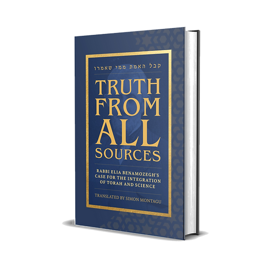 Truth From All Sources: Rabbi Elia Benamozegh's Case for Integrating Torah and Science