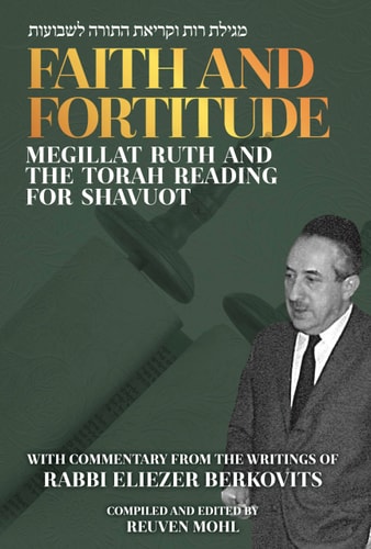 FAITH AND FORTITUDE: Megillat Ruth and the Torah Reading for Shavuot
