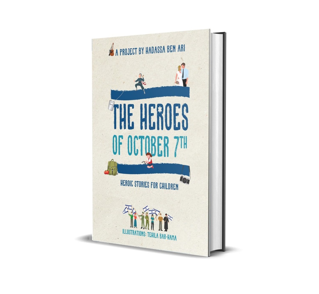 The Heroes of October 7th: Heroic Stories for Children
