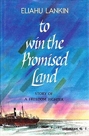 To Win The Promised Land - Story Of A Freedom Fighter | Eliyahu Lankin