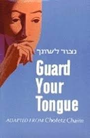 Guard Your Tongue: A Practical Guide to the Laws of Loshon Hora Based on Chofetz Chayim 