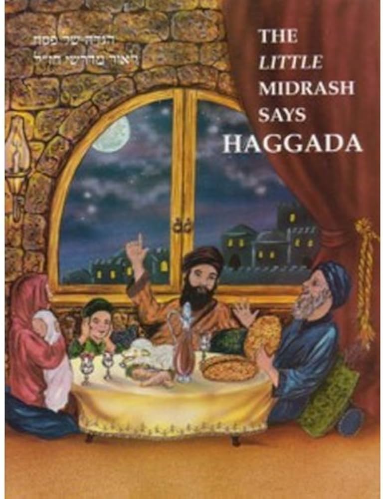 The Little Midrash Says | Passover Haggada